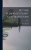 Luther Burbank'S Plant Contributions; B691