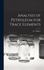 Analysis Of Petroleum For Trace Elements