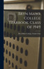 Bryn Mawr College Yearbook. Class Of 1949