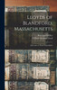 Lloyds Of Blandford, Massachusetts: And Some Of Their Descendants