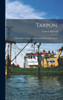 Tarpon.: A Description Of The Fish With Some Hints On Its Capture