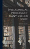 Philosophical Problems Of Many-Valued Logic