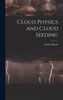 Cloud Physics And Cloud Seeding