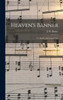 Heaven'S Banner: For Radio And General Use
