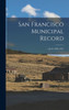 San Francisco Municipal Record; Vol.10 1936-1937