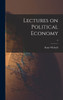 Lectures On Political Economy; 2