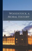 Woodstock, A Moral History