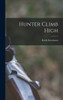 Hunter Climb High