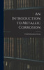 An Introduction To Metallic Corrosion