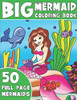 THE BIG MERMAID COLORING BOOK: Jumbo Mermaid Coloring Book For Kids