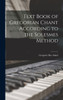 Text Book Of Gregorian Chant According To The Solesmes Method