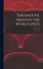 Paramount Around The World (1927); 1