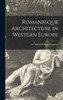 Romanesque Architecture In Western Europe