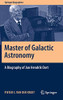 Master of Galactic Astronomy: A Biography of Jan Hendrik Oort (Springer Biographies)