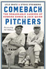 Comeback Pitchers: The Remarkable Careers of Howard Ehmke and Jack Quinn
