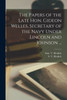 The Papers Of The Late Hon. Gideon Welles, Secretary Of The Navy Under Lincoln And Johnson ...