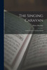 The Singing Caravan: Some Echoes Of Arabian Poetry