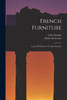 French Furniture: Louis Xvi Period / By Carle Dreyfus.