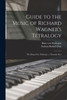 Guide To The Music Of Richard Wagner'S Tetralogy: The Ring Of The Nibelung: A Thematic Key
