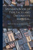Specimen Book Of Type Faces And Decorative Material.