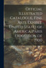 Official Illustrated Catalogue, Fine Arts Exhibit, United States Of America, Paris Exposition Of 1900