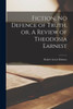 Fiction, No Defence Of Truth, Or, A Review Of Theodosia Earnest