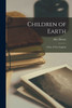 Children Of Earth; A Play Of New England