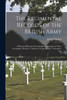 The Regimental Records Of The British Army: A Historical Re?Sume? Chronologically Arranged Of Titles, Campaigns, Honours, Uniforms, Facings, Badges, Nicknames, Etc.