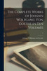 The Complete Works Of Johann Wolfgang Von Goethe In Ten Volumes; 3