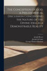 The Conception Of God. A Philosophical Discussion Concerning The Nature Of The Divine Idea As A Demonstrable Reality
