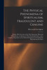 The Physical Phenomena Of Spiritualism, Fraudulent And Genuine: Being A Brief Account Of The Most Important Historical Phenomena, A Criticism Of Their ... Employed In Fraudulently Reproducing The Same