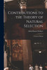 Contributions To The Theory Of Natural Selection: A Series Of Essays