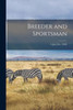 Breeder And Sportsman; 9 (July-Dec. 1886)