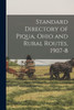 Standard Directory Of Piqua, Ohio And Rural Routes, 1907-8