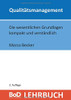 Qualitätsmanagement: Die wesentlichen Grundlagen kompakt und verständlich (German Edition)