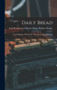 Daily Bread: Tested Recipes Of The Ladies Of Fergus County, Montana