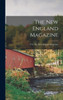 The New England Magazine; 1912 The New England Magazine