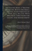 The Sailing Boat, A Treatise On Sailing Boats And Small Yachts, Their Varieties Of Type, Sails, Rig, Etc. With Practical Directions For Sailing And ... And Shooting Boats, Sailing Chariots...