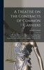 A Treatise On The Contracts Of Common Carriers [Microform]: With Special Reference To Such As Seek To Limit Their Liability At Common Law, By Means Of ... Railroad Tickets, Baggage Checks, Etc. Etc.