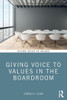 Giving Voice To Values In The Boardroom