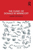 The Clinic Of Donald W. Winnicott