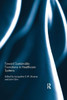 Toward Sustainable Transitions In Healthcare Systems (Routledge Studies In Sustainability Transitions)