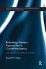 Rethinking Western Approaches To Counterinsurgency: Lessons From Post-Colonial Conflict (Studies In Insurgency, Counterinsurgency And National Security)