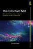 The Creative Self: Psychoanalysis, Teaching And Learning In The Classroom (Foundations And Futures Of Education)