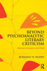 Beyond Psychoanalytic Literary Criticism: Between Literature And Mind