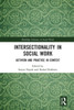 Intersectionality In Social Work: Activism And Practice In Context (Routledge Advances In Social Work)