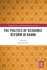 The Politics Of Economic Reform In Ghana (Routledge Studies On The Political Economy Of Africa)