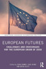 European Futures (Routledge Advances In European Politics)