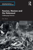 Fascism, Nazism And The Holocaust (Routledge Studies In Fascism And The Far Right)