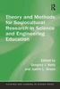 Theory And Methods For Sociocultural Research In Science And Engineering Education (Teaching And Learning In Science Series)